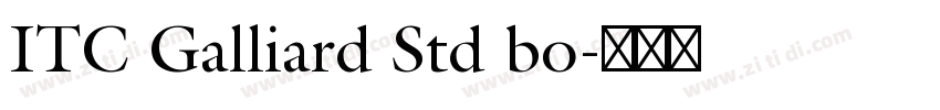 ITC Galliard Std bo字体转换